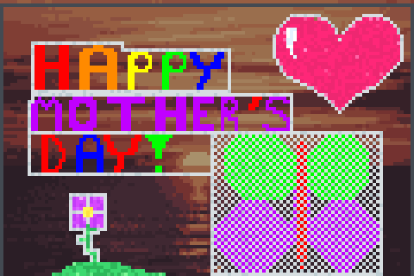 HapyMuthrzDay!! Pixel Art