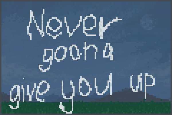 Preview nevergiveyouup World