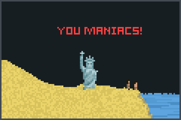 YOU MANIACS!!!! Pixel Art