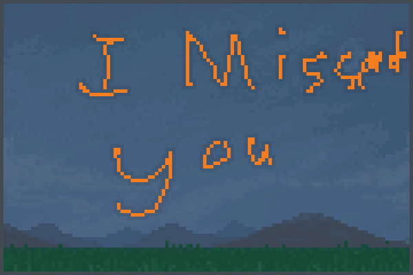 I missed you,,, Pixel Art