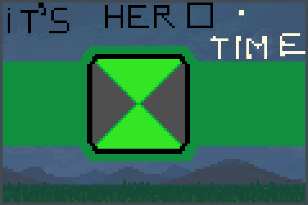 it s hero tiem! Pixel Art