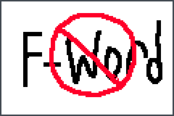 NO F Word Use!! Pixel Art