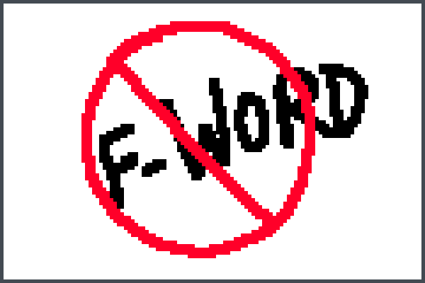 NO to the FWord Pixel Art